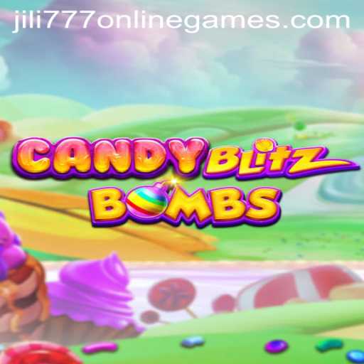 CandyBlitzBombs: Exploring the World of Jili 777 Online Games