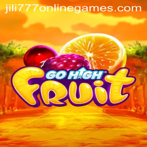 Exploring the Exciting World of GoHighFruit in Jili 777 Online Games