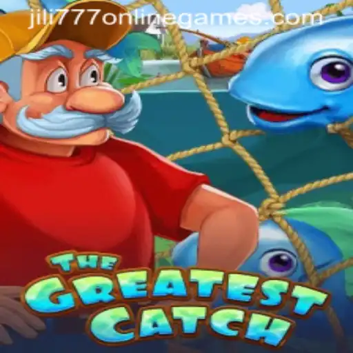The Greatest Catch: An Exciting Adventure in Jili 777 Online Games