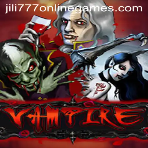 Exploring the Thrills of Vampire in Jili 777 Online Games