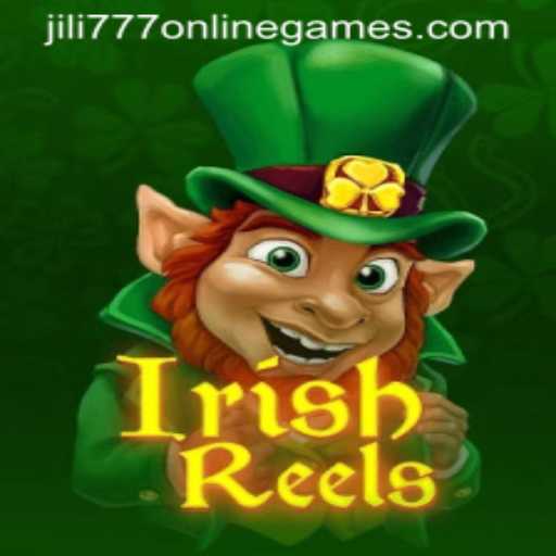 Exploring the Enchanting World of IrishReels: A Jili 777 Online Game