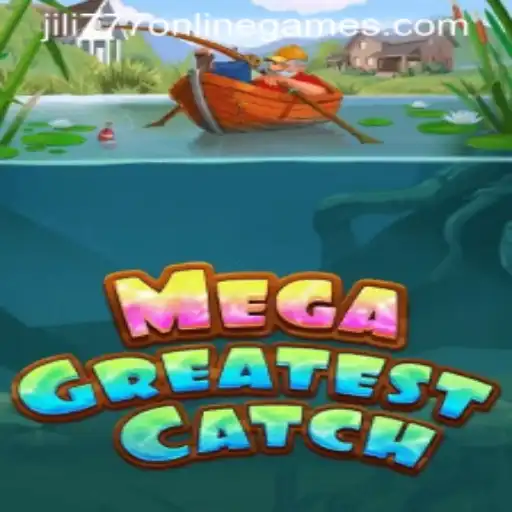MegaGreatestCatch: Dive into the Exciting World of Jili 777 Online Games