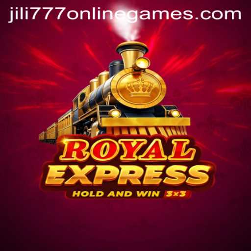 Discovering Royal Express: A Journey into the World of Jili 777 Online Games