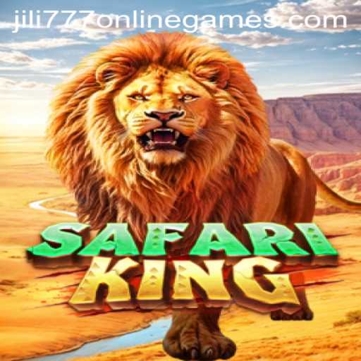 SafariKing: Exploring the Wild World of Jili 777 Online Games