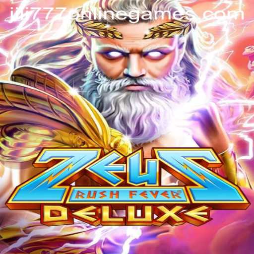 ZeusRushFeverDeluxe: A Thrilling Adventure in Jili 777 Online Games